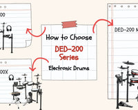 Choose the Best Fit from the DED-200 Series Electronic Drum Set